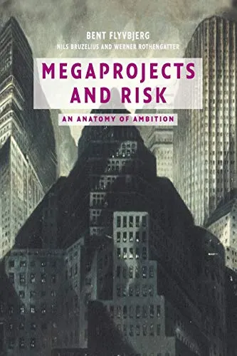 Megaprojects and Risk — Bent Flyvbjerg