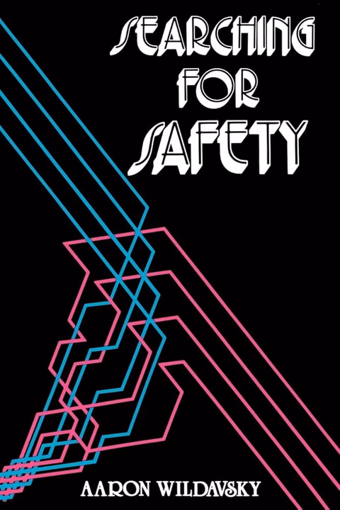 Searching for Safety — Aaron Wildavsky
